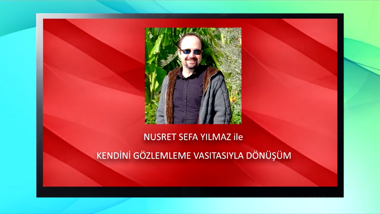 KENDINI GOZLEMLEME VASITASIYLA DONUSUM - NUSRET SEFA YILMAZ